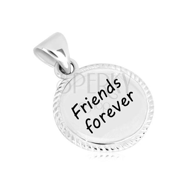 Obesek iz srebra 925 –narebrena obroba, napis Friends Forever